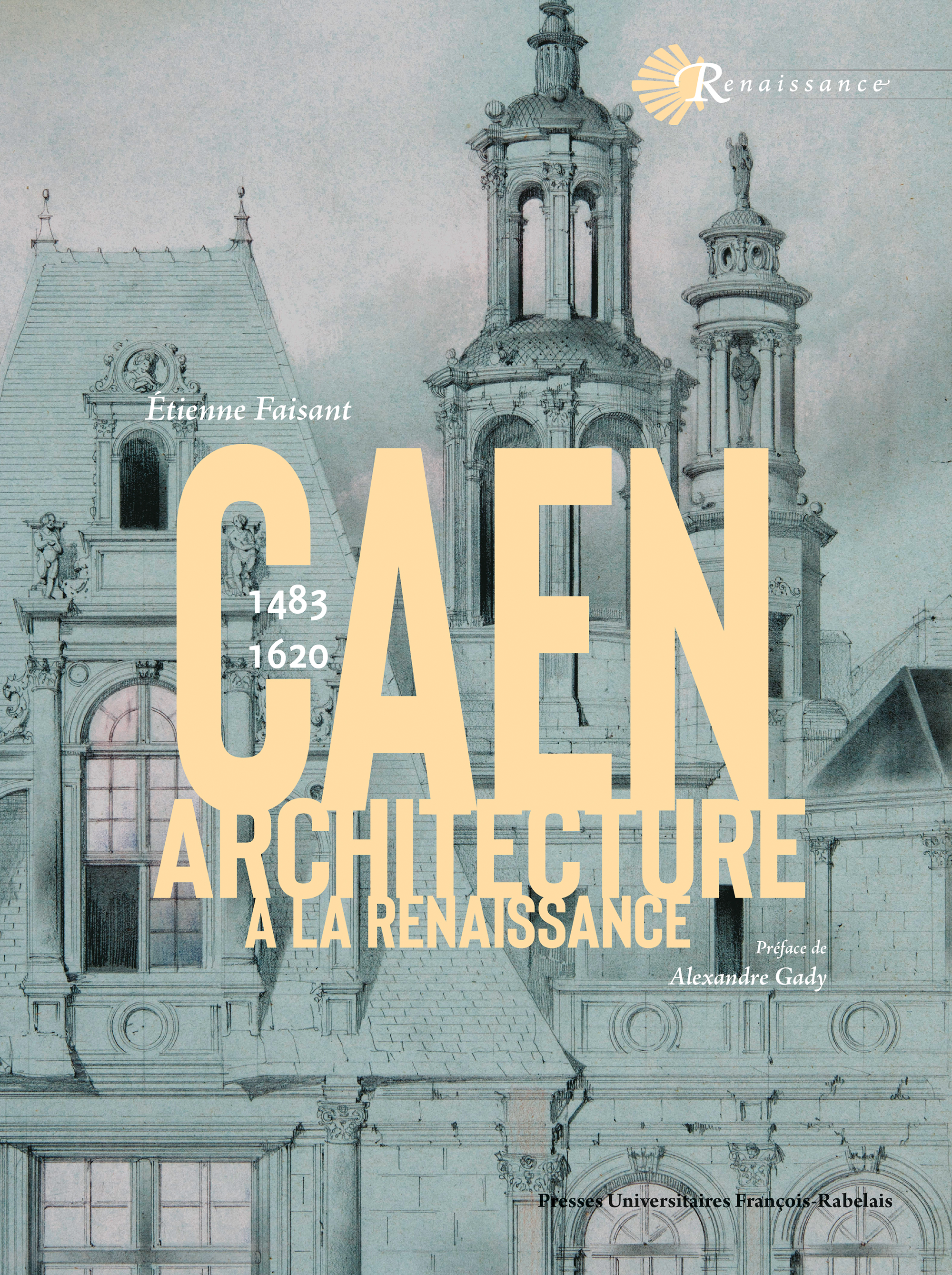 L’architecture à Caen à la Renaissance