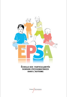 EPSA (coffret) Échelle des Particularités Sensori-psychomotrices dans l'Autisme