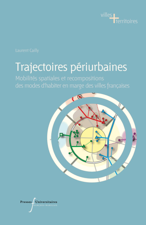 Laurent Cailly, Trajectoires périurbaines, PUFR 2024