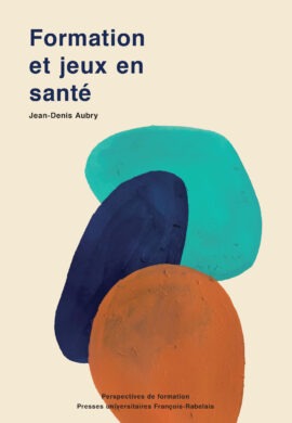 Jean-Denis Aubry, Formation et jeux en santé, PUFR 2026