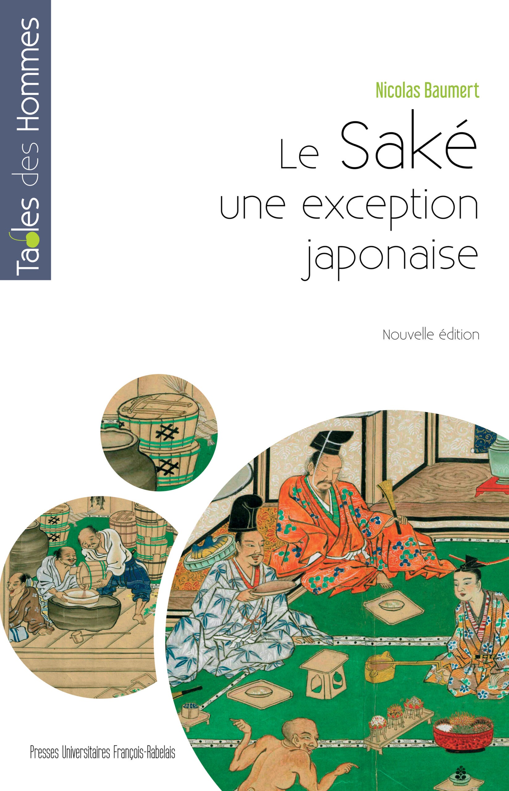 Le saké, une exception japonaise, nouvelle édition Le saké, une exception japonaise, nouvelle édition