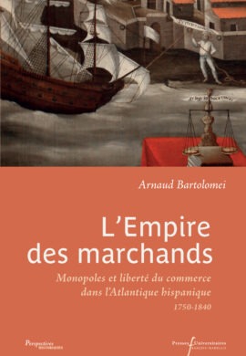 Arnaud BARTOLOMEI, L'empire des marchands, PUFR, 2026