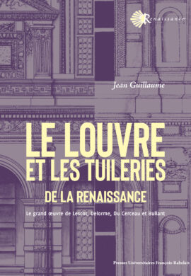 R-Le Louvre et les Tuileries de la Renaissance